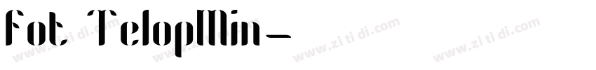 Fot TelopMin字体转换